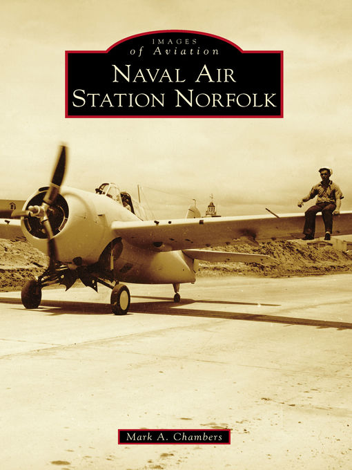 Title details for Naval Air Station Norfolk by Mark A. Chambers - Available